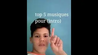 Top 5 musiques pour intro