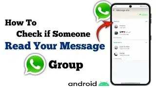 How To Check If Someone Read Your Message In WhatsApp Group?