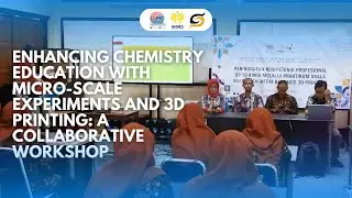 Enhancing Chemistry Education with Micro-Scale Experiments and 3D Printing: A Collaborative Workshop
