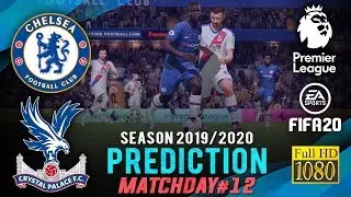 CHELSEA vs CRYSTAL PALACE | EPL 2019/2020 ● Matchday 12 Predict ● FIFA 20 | RetroGAMEz