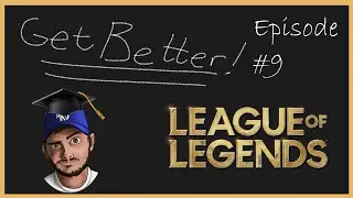 Get Better: League of Legends Part 9. MORE ARAM! (No Commentary)