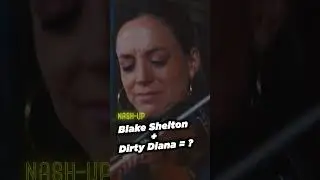 Blake Shelton + DIRTY DIANA - Addis Luv Nashup