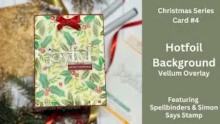 Hotfoil Background | Vellum Overlay | Christmas Card 4 | 2023
