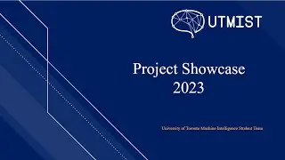 UTMIST Annual Project Showcase 2023