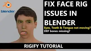 Fix Face Rig in Blender with Rigify! |Eyes, Teeth & Tongue Not Moving? DEF Bones Missing? Full Guide