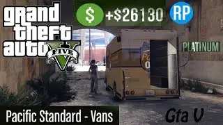 GTA Online Heist - The Pacific Standard Job - Vans || Platinum Titan