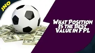 Fantasy Premier League - WHERE IS THE VALUE - FPL 2018/19 Gameweek 4