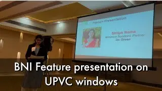 BNI feature presentation on UPVC windows by Mrs.Shipa Nema @BNIDIAMOND #bniglobal #education #bni