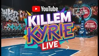 KillemKyrie YT LIVE