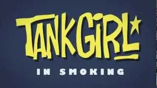 Tank Girl Smoking - From Jamie Hewlett's 'the Odyssey