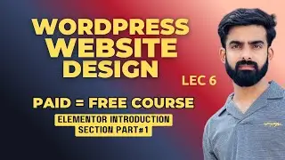 Elementor WordPress Tutorial for Beginners 2026 | Introduction & Section Settings Explained