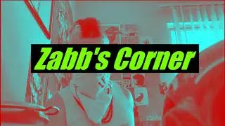 Zabb's Corner: First Transmission w/ 