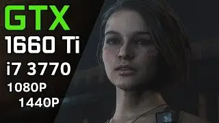 Resident Evil 3 Remake - GTX 1660 Ti - i7 3770 - 1080p & 1440p