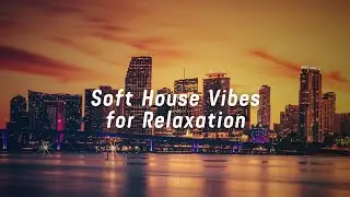 Easy Listening Soft House Музыка | Расслабляющие Chill Beats для Уютного Праздничного Уединения