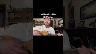 Let her go - Mac DeMarco #singersongwriter #acousticcover #macdemarco #fyp
