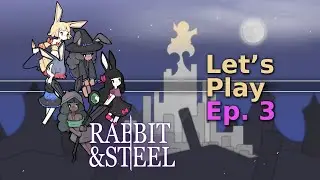 I'M THE INVINCIBLE BUNNY! - Rabbit & Steel (Ep. 3)