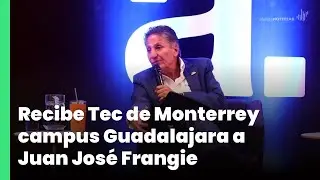 Recibe Tec de Monterrey campus Guadalajara a Juan Jos&eacute; Frangie | Jalisco Noticias