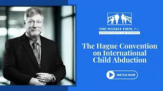 Complete Guide to The Hague Convention on International Child Abduction