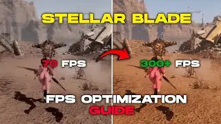Stellar Blade FPS Optimization Guide | Fix FPS Drop, No Lag