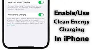 How To Enable/Disable Clean Energy Charging Feature On iPhone