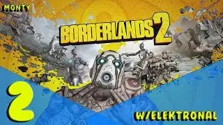 Borderlands 2 | Easy boss w/Elektronal #2