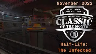 Half-Life: The Infected ► Half-Life Classic of the Month