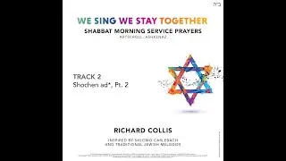 AUDIO Track 02, Shochen ad: We Sing We Stay Together: Shabbat Prayers