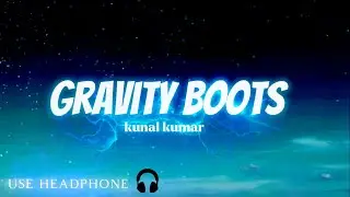 Gravity Boots (Official Lyrics Video)