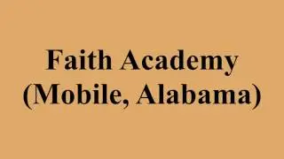 Faith Academy (Mobile, Alabama)