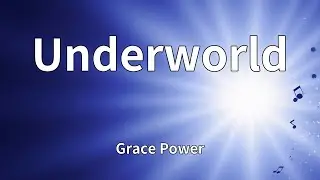 Grace Power - Underworld (Lyrics)