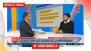 &iquest;Cu&aacute;les son las causas de la hipotermia? | M&eacute;dico de familia | Dr. Jorge Tartaglione | Dr. Mansilla