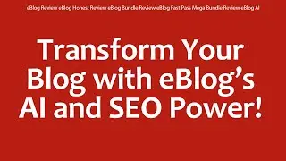 eBlog Review eBlog Honest Review eBlog Bundle Review eBlog Fast Pass Mega Bundle Review eBlog AI