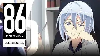 86 Abridged: Episode 2 | 