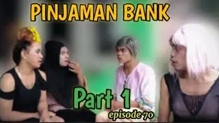 PINJAMAN BANK PART 1 - MUNGIL FILM EPISODE 70