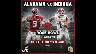 ALABAMA vs INDIANA LIVE | 2026 Rose Bowl CFP Simulation (College Football 25)