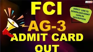 FCI AG 3 ADMIT CARD OUT| DOWNLOAD LINK IN DESCRIPTION|