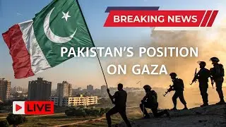 Pakistan&rsquo;s Position on Sending Troops to Gaza | Full Analysis
