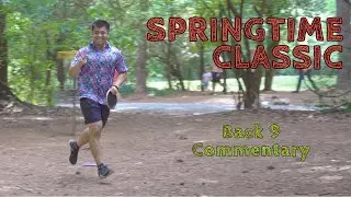 SPRINGTIME CLASSIC 2022 (Back 9) // Chris's and Bui's first disc golf TOURNAMENT