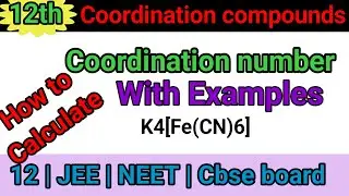 12 | JEE | NEET | Coordination number | Coordination Compounds | ncert