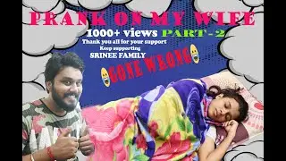 PRANK ON MY WIFE#2 | 😂WATCH TILL END😂 | SRINEE FAMILY | GONE 😤WRONG😤 #stayhome #staysafe