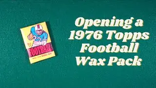 Opening a 1976 Topps Football Wax Pack