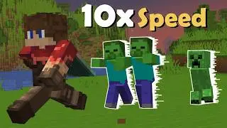 Minecraft, but EVERYTHING is 10x Faster