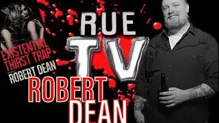 ROBERT DEAN INTERVIEW - EXISTENTIAL THIRST TRAP #Writer #DIY #Punk #Austin #Chicago