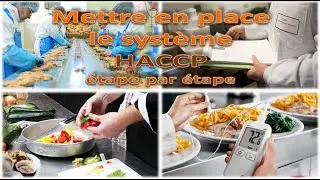 Mettre en place le syst&egrave;me HACCP &eacute;tape par &eacute;tape