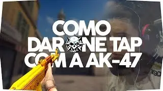 COMO DAR ONE TAPS COM A AK-47 (ALGUMAS DICAS)