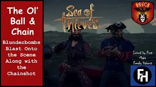 Sea of Thieves: Heart of Fire // CHAINSHOTS & BLUNDERBOMBS