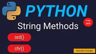 ord() and chr() string methods in Python | String Methods | Unicode