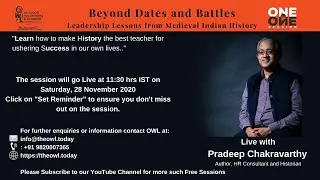 Beyond Dates & Battles - Leadership Lessons from Medieval Indian History with Pradeep Chakravarthi