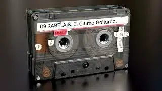 09  RABELAIS, EL &Uacute;LTIMO GOLIARDO. GONZALO SOTO POSADA. 221123