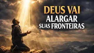 Se Você Ouvir Esta Oração Até o Fim, Sua Vida Não Será a Mesma | Oração de Jabes